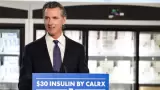 EL GOBERNADOR NEWSOM ANUNCIA INSULINA DE $30 A TRAVS DE CALRX