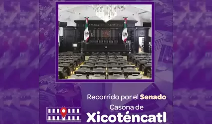 Destaca Senado valor hist�rico de la Casona de Xicot�ncatl
