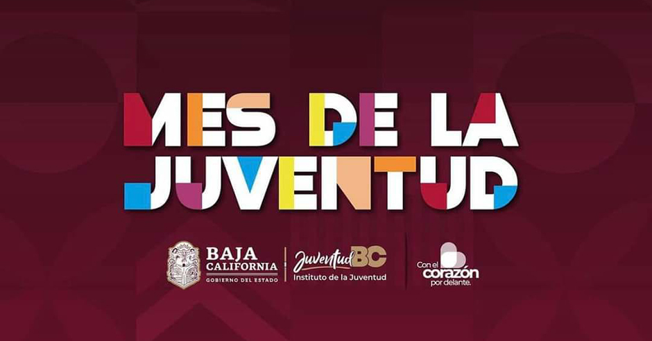 Invita Juventud BC a celebrar el Mes de la Juventud con actividades ...