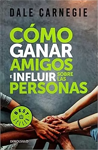 Cmo ganar amigos e influir sobre las personas.