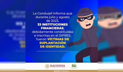 La Condusef informa sobre la suplantacin de identidad de 33 Instituciones Finan