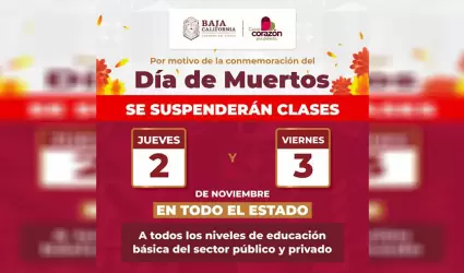 Suspensi�n temporal de clases en preescolar, primaria y secundaria por D�a de Mu