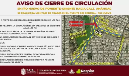 Anuncia SIDURT cierres temporales sobre R�o Nuevo de oriente a poniente hacia Ca