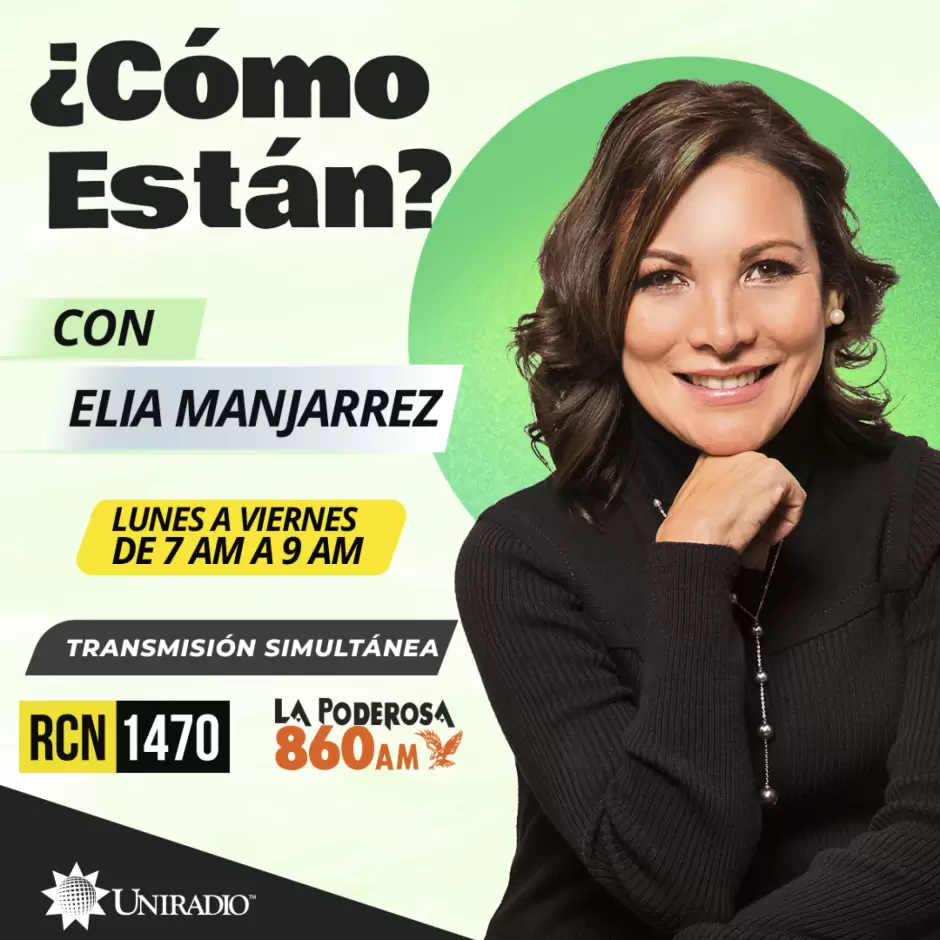 ¿Cómo están? con Elia Manjarrez por RCN y por la Poderosa 001