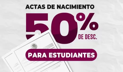 Descuento en actas de nacimiento para estudiantes