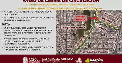 Anuncia SIDURT cierre temporal sobre R�o Nuevo de poniente a oriente hacia Calza