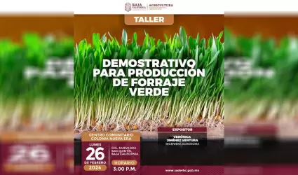Invita SADERBC a taller demostrativo para producci�n de forraje verde