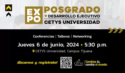 CETYS Universidad presenta primera Expoposgrado y desarrollo ejecutivo en sus 3 