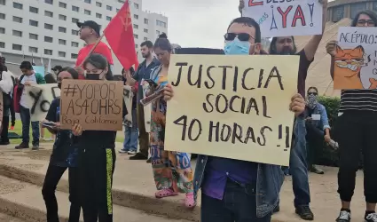 Se manifiestan en Tijuana para exigir a nueva legislatura reduzca la jornada lab