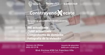 Invita Bienestar Municipal de Tecate a registrarse para apoyos de impermeabiliza