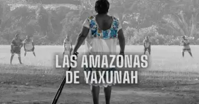 Las Amazonas de Yaxunah