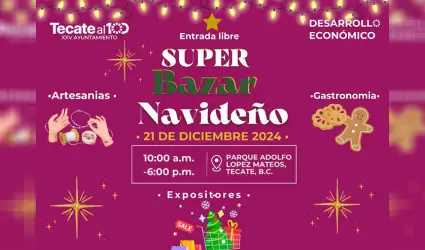 Invita gobierno de Tecate a disfrutar del s�per bazar navide�o