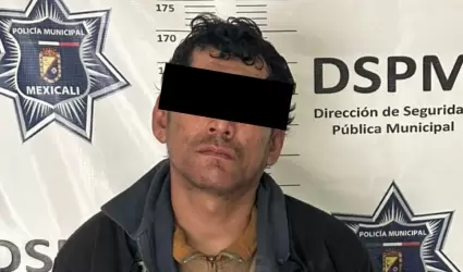 Detenido por intento de robo con violencia y daos en propiedad ajena en Mexical