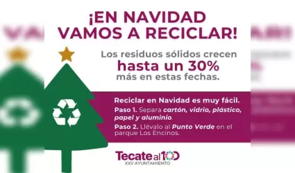 Gobierno de Tecate invita a reciclar residuos dom�sticos durante las festividade