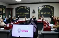 Ayuntamiento de Tecate aprueba reforma al Poder Judicial del Estado