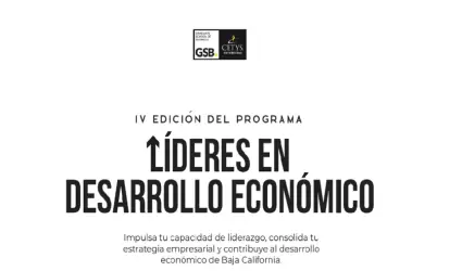 Lderes en desarrollo econmico: IV edicin del programa de Cetys Universidad