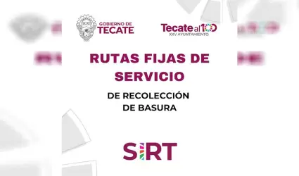 Anuncia Gobierno de Tecate rutas fijas de recoleccin de residuos