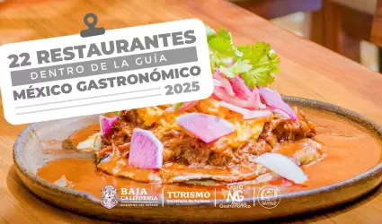 22 restaurantes de Baja California son reconocidos entre los mejores de Mxico