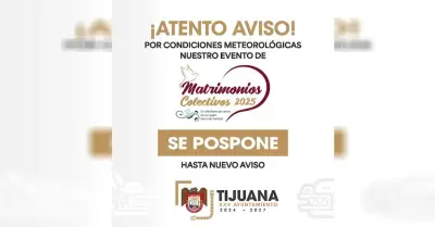 Por lluvias, suspende XXV Ayuntamiento de Tijuana Matrimonios Colectivos hasta n