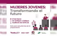 IMJUVET invita a la pltica "Mujeres Jvenes: Transformando el Futuro"