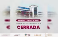 Casa Municipal permanecer cerrada viernes 2 y lunes 5 de mayo