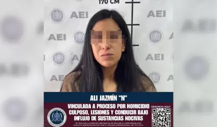 Mujer vinculada a proceso por homicidio culposo, lesiones y conducir bajo el inf