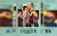 A Pesar de Ti: Llega a los cines este 23 de octubre
