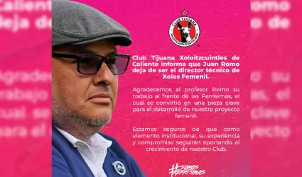 Juan Romo deja la direccin tcnica de Xolos Femenil