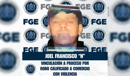 Vinculado a proceso por robo calificado a comercio ejecutado con violencia