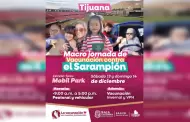 Convocan a Macro Jornadas de vacunacin contra el sarampin en Tijuana y Ensenada