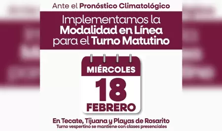 Suspensi�n de clases presenciales en turno matutino de Tijuana, Tecate y Rosarit