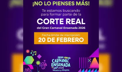 Convocatoria para integrar la Corte Real del Gran Carnaval de Ensenada 2026