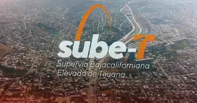 Presentan proyecto "Sube-T, Superv�a Bajacaliforniana Elevada de Tijuana"