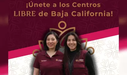 Convoca PAIBIM a mujeres a integrarse a los Centros Libre en Baja California