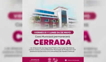 Oficinas del Gobierno de Ensenada permanecer�n cerradas el 1 y 4 de mayo