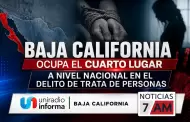 Baja California ocupa el cuarto lugar a nivel nacional en el delito de trata de personas