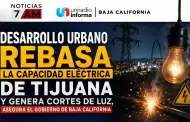 Desarrollo urbano rebasa la capacidad el�ctrica de Tijuana y genera cortes de luz: Gob BC