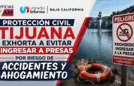Protecci�n Civil Tijuana exhorta a evitar ingresar a presas por riesgo de accidentes y ahogamiento
