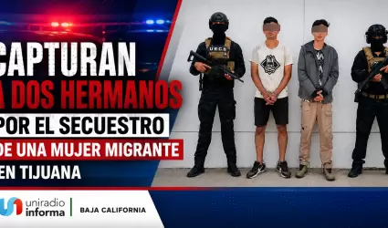 Capturan a dos hermanos por el secuestro de una mujer migrante.