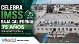 Celebra IMSS Baja California 75 a�os.