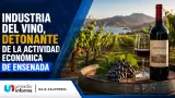 Industria del vino, detonante de la actividad econ�mica de Ensenada.