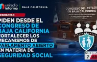 Piden desde el Congreso de Baja California fortalecer los mecanismos de parlamento abierto en materia de seguridad social