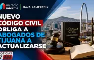 Nuevo C�digo Civil obliga a abogados de Tijuana a actualizarse