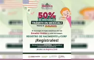 Invita gobierno del estado a aprovechar 50% de descuento en tr�mite de doble nacionalidad en Mexicali