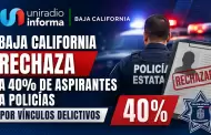 Baja California rechaza a 40% de aspirantes a polic�as por v�nculos delictivos