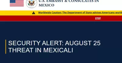 Estados Unidos suspende actividades y viajes a Mexicali por una amenaza de segur