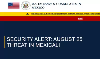 Estados Unidos suspende actividades y viajes a Mexicali por una amenaza de segur
