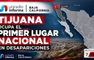 Tijuana ocupa el primer lugar nacional en desapariciones