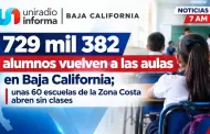 729 mil 382 alumnos vuelven a las aulas en Baja California; unas 60 escuelas de la Zona Costa abren sin clases