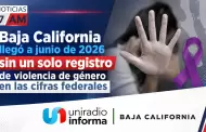 Baja California lleg� a junio de 2026 sin un solo registro de violencia de g�nero en las cifras federales